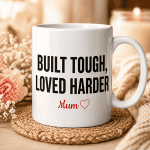 built tough, loved harder glossy gift mug